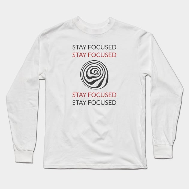 stay focused Long Sleeve T-Shirt by Ukrr